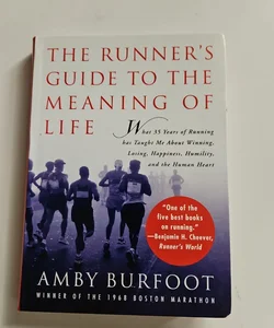 The Runner's Guide to the Meaning of Life