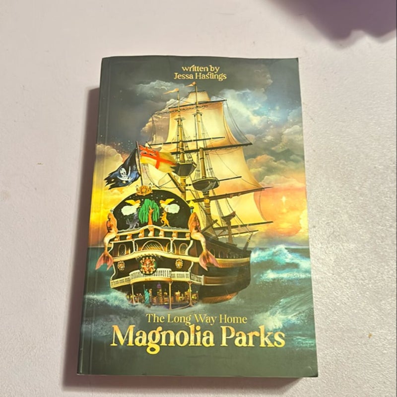 Magnolia Parks: the Long Way Home