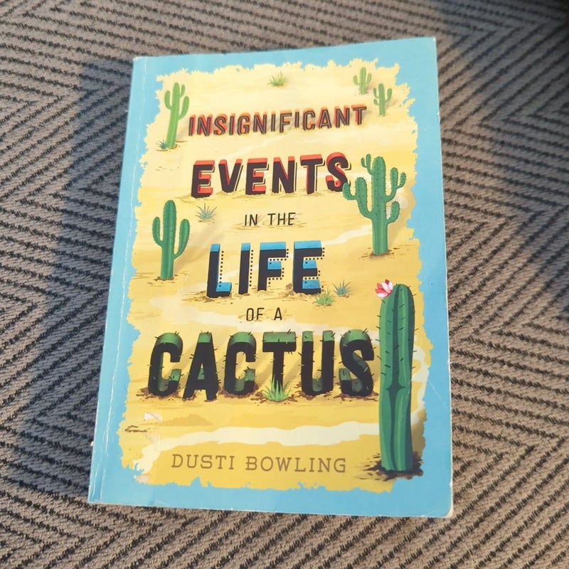 Insignificant Events in the Life of a Cactus