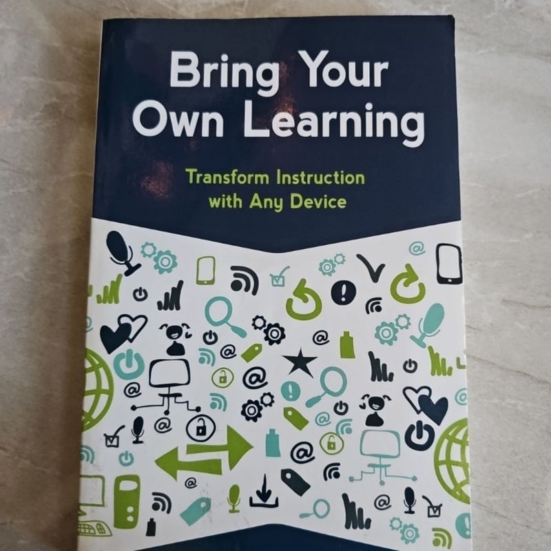 Bring Your Own Learning