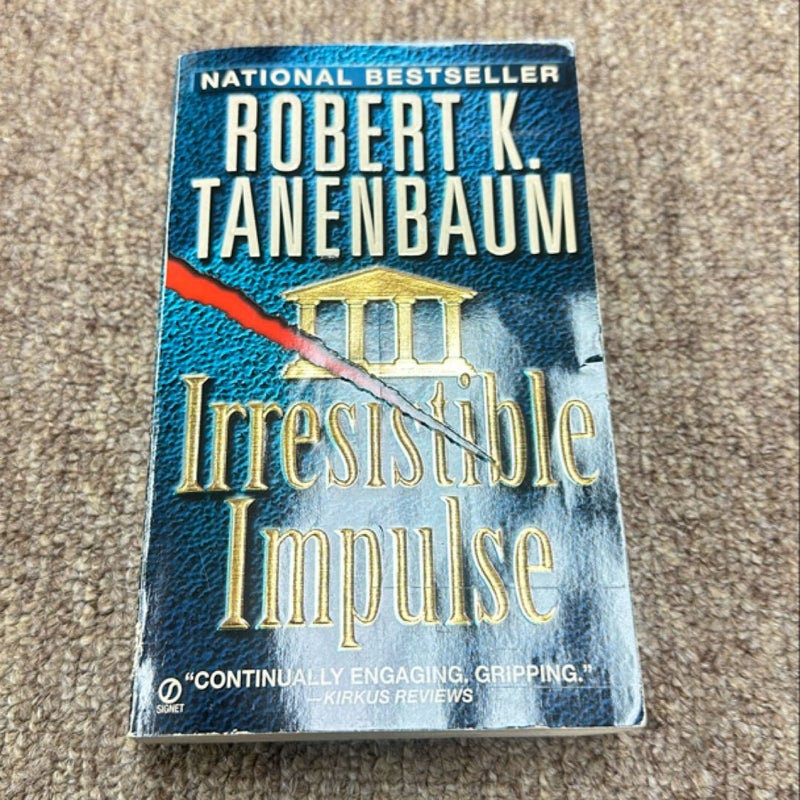 Irresistible Impulse