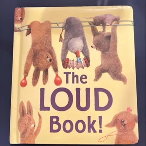 The Loud Book! Padded Board Book