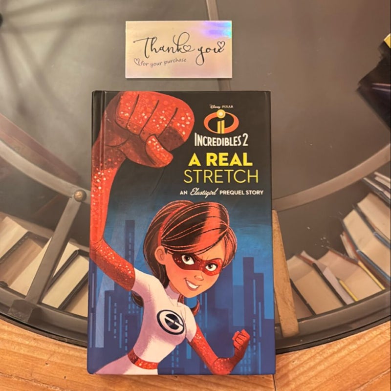 Incredibles 2: a Real Stretch: an Elastigirl Prequel Story