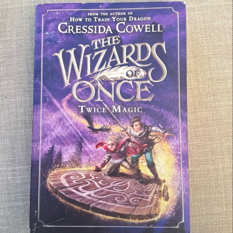 The Wizards of Once: Twice Magic