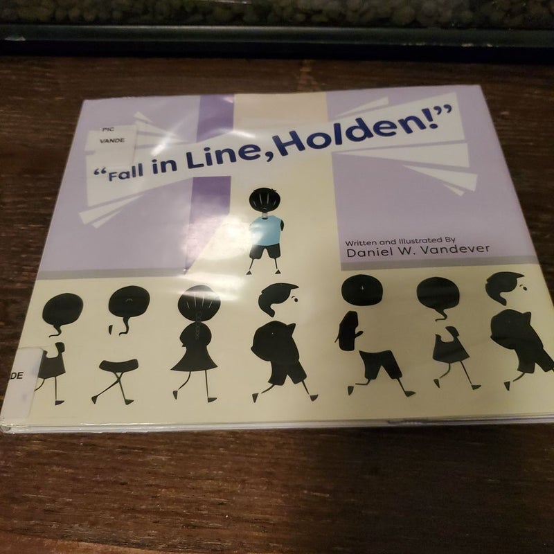 Fall in Line, Holden by Daniel W. Vandever, Hardcover Pangobooks