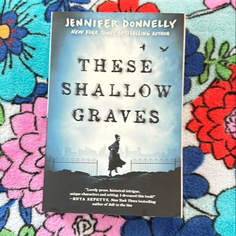 These Shallow Graves