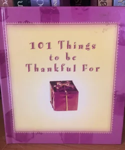 101 Things to Be Thankful For