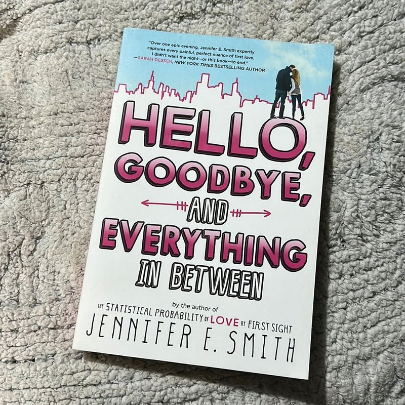 Hello, Goodbye, and Everything in Between