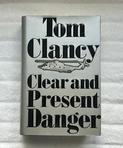 Clear and Present Danger