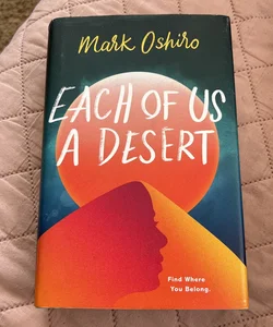 Each of Us a Desert