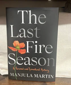 The Last Fire Season