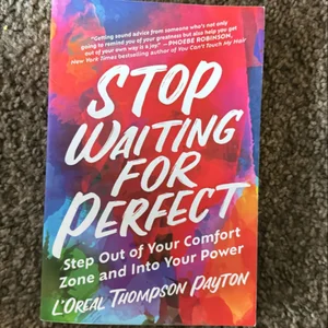 Stop Waiting for Perfect