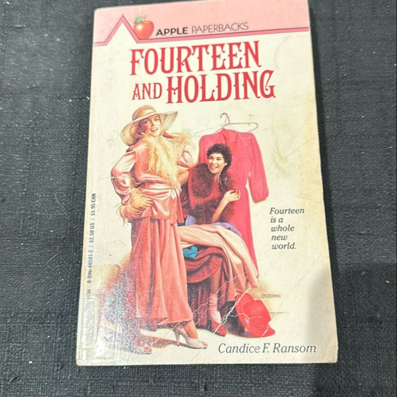 Fourteen and Holding