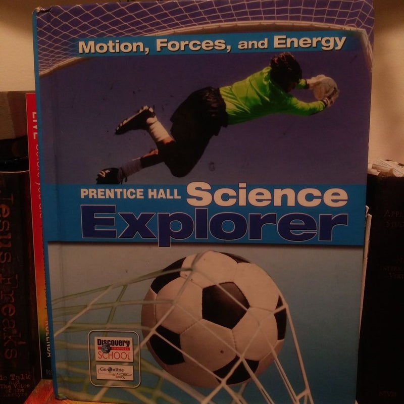 Science Explorer C2009 Book M Student Edition Motion, Forces, and Energy