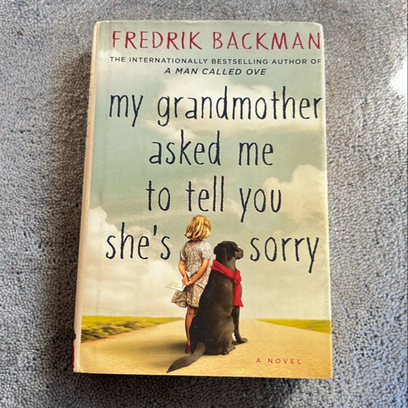 My Grandmother Asked Me to Tell You She's Sorry