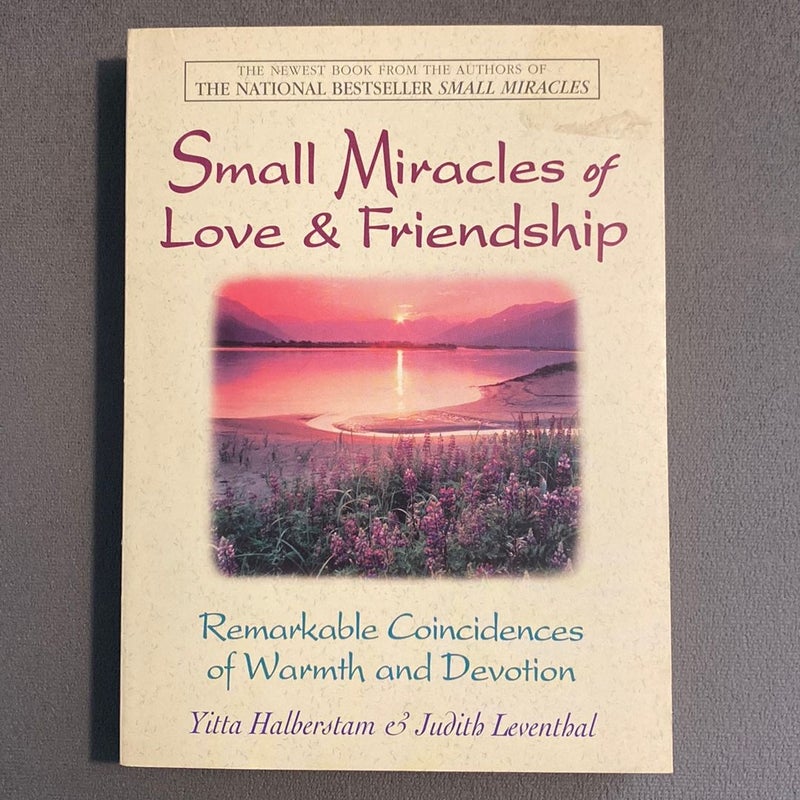 Small Miracles of Love and Friendship