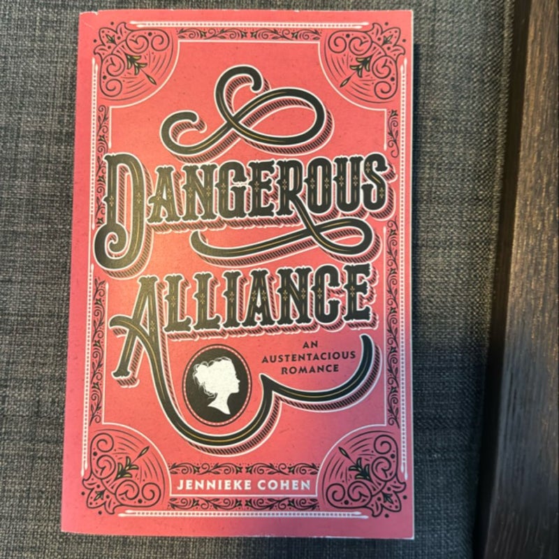 Dangerous Alliance: an Austentacious Romance