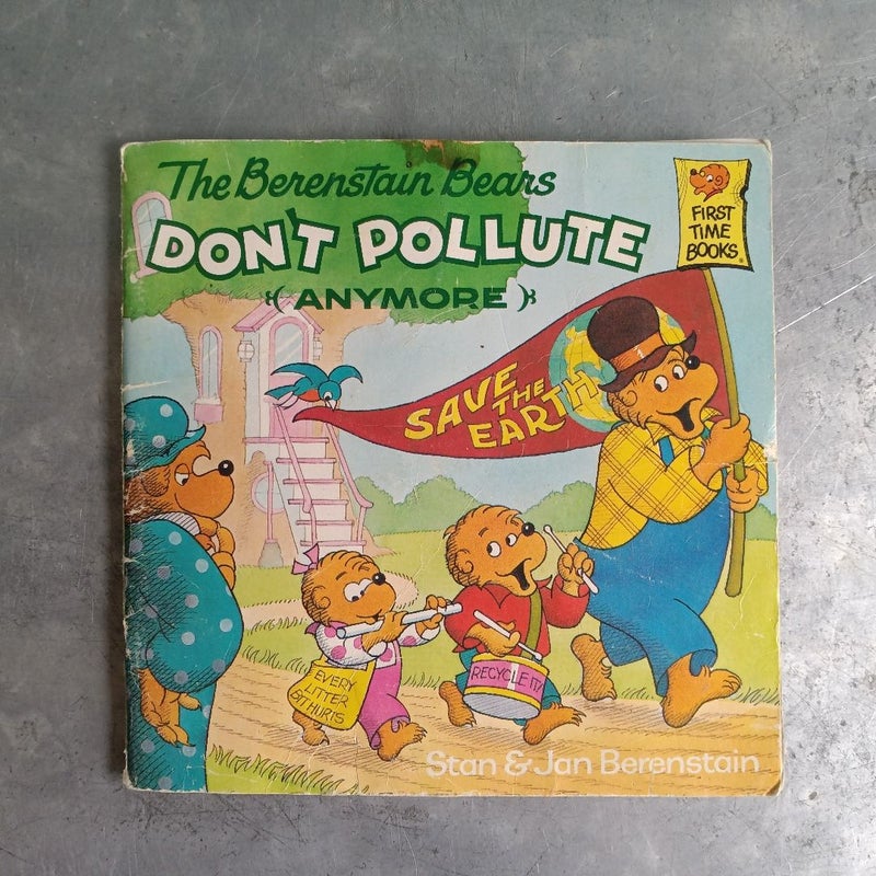 The Berenstain Bears Don't Pollute (Anymore)