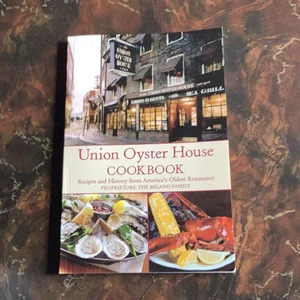 Union Oyster House Cookbook