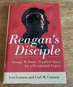 Reagan’s Disciple first edition 