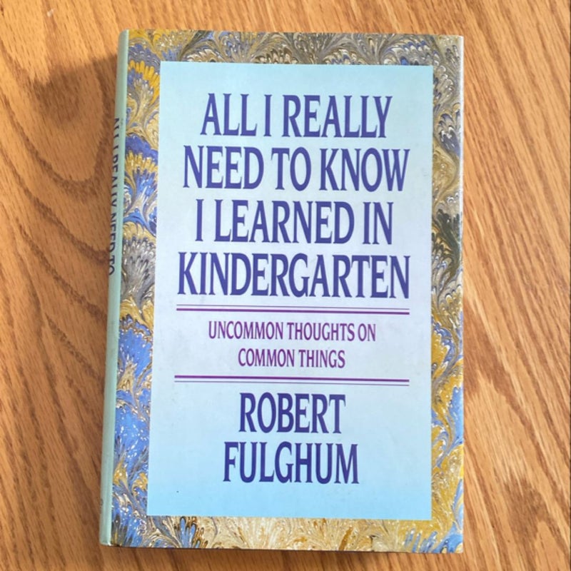 All I Really Need to Know I Learned in Kindergarten