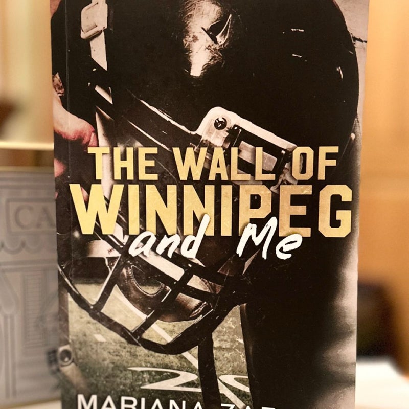 The Wall of Winnipeg and Me