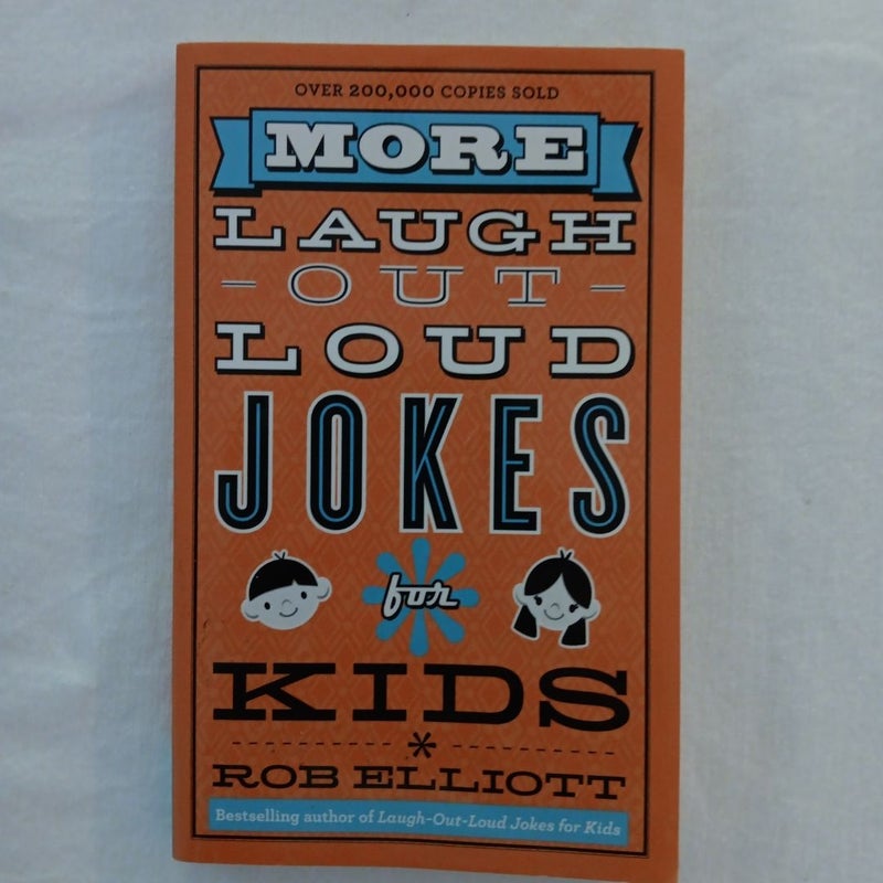 More Laugh-Out-Loud Jokes for Kids