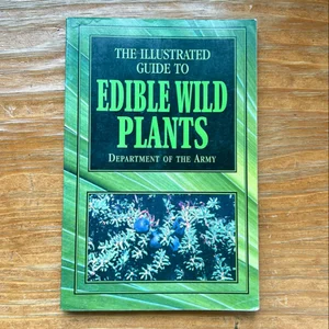 The Illustrated Guide to Edible Wild Plants