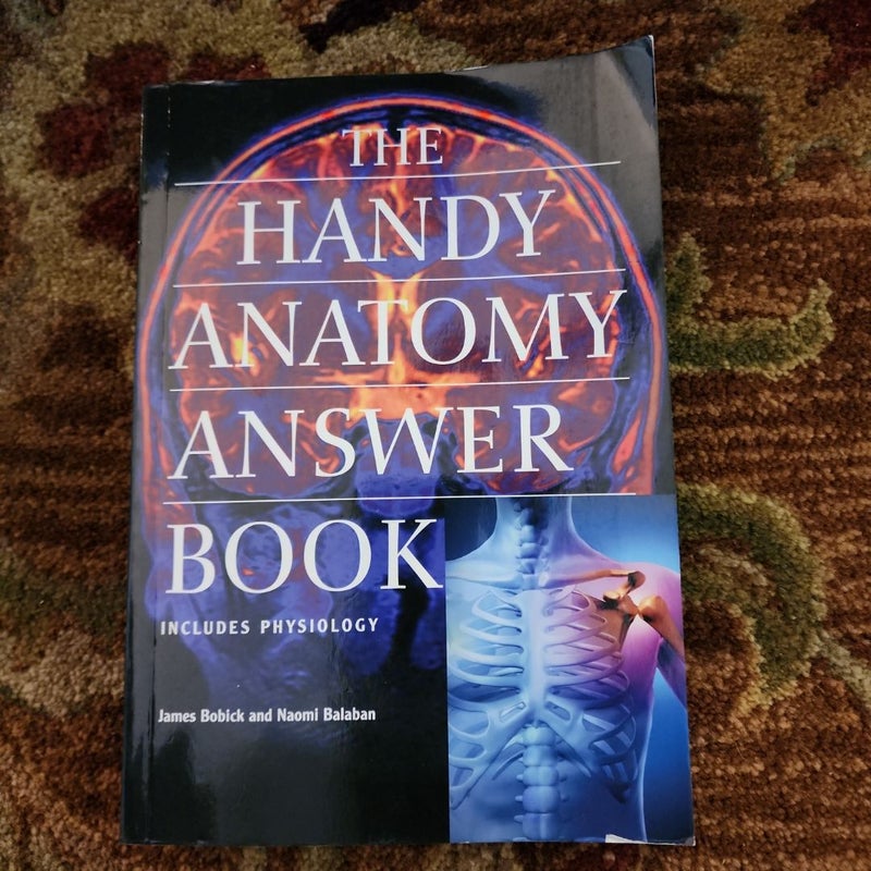 The Handy Anatomy Answer Book