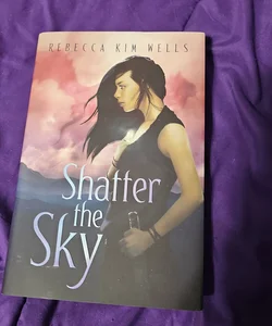 Shatter the Sky - SIGNED!!