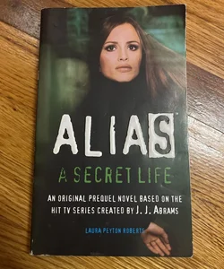 Alias: A Secret Life