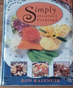 Simply Delicious Cooking 2