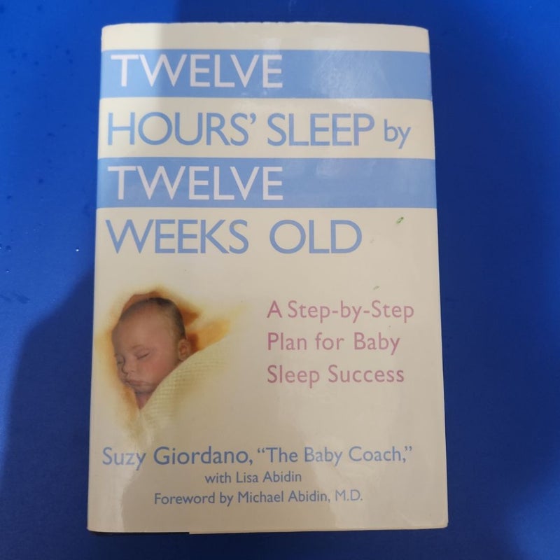 Twelve Hours' Sleep by Twelve Weeks Old