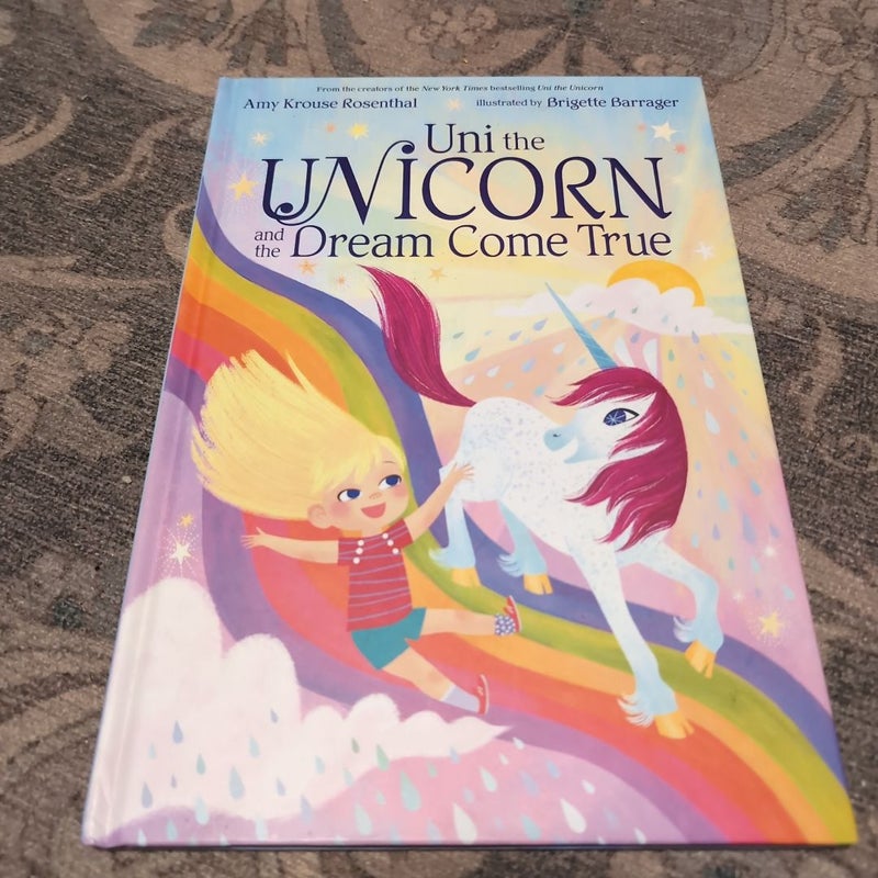 Uni the Unicorn and the Dream Come True