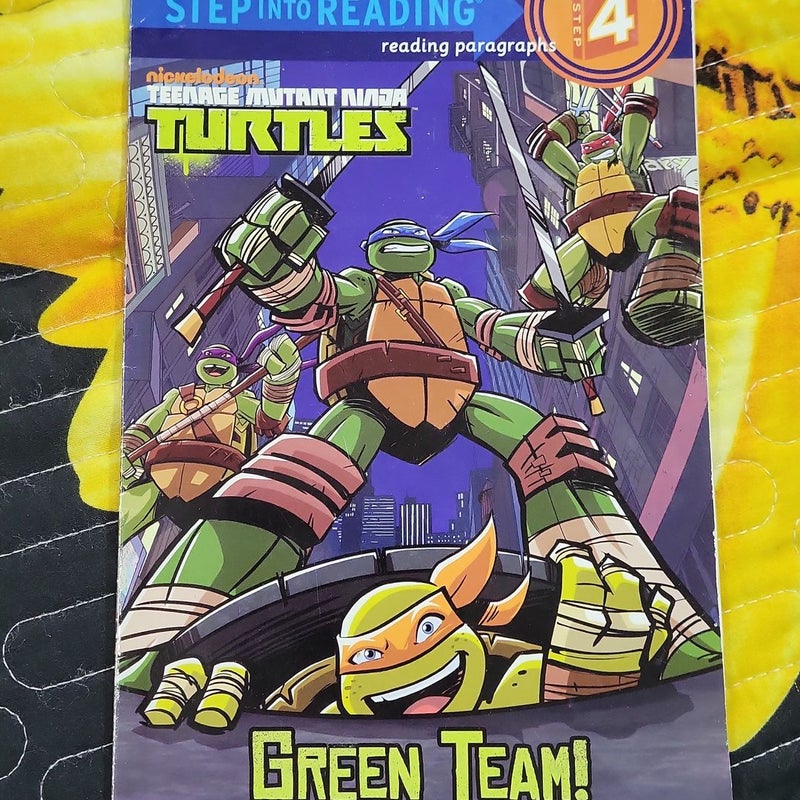 Green Team! (Teenage Mutant Ninja Turtles) (Step into Reading