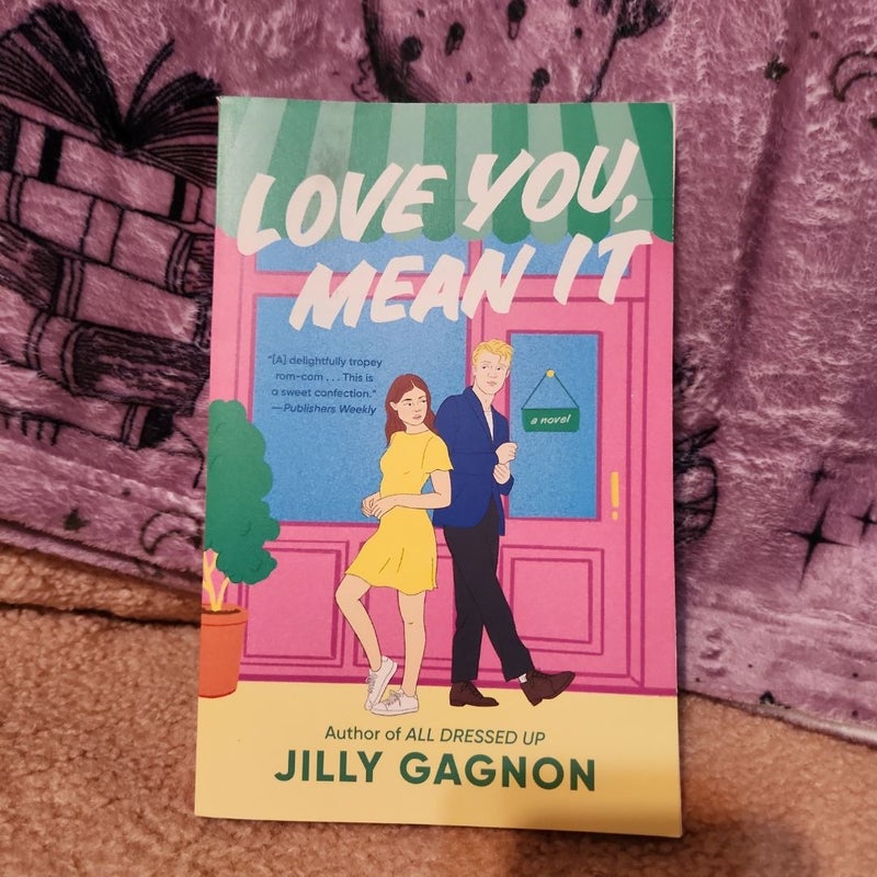 Love You, Mean It
