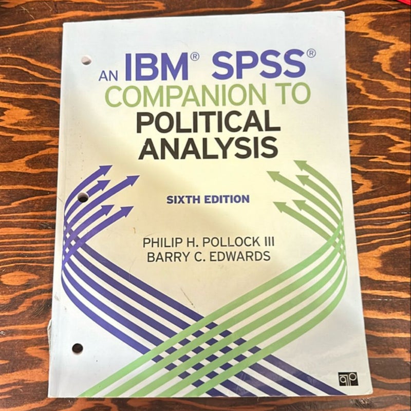 An IBM® SPSS® Companion to Political Analysis