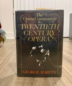 The Opera Companion to Twentieth-Century Opera