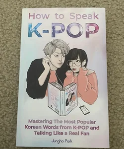 How to Speak KPOP