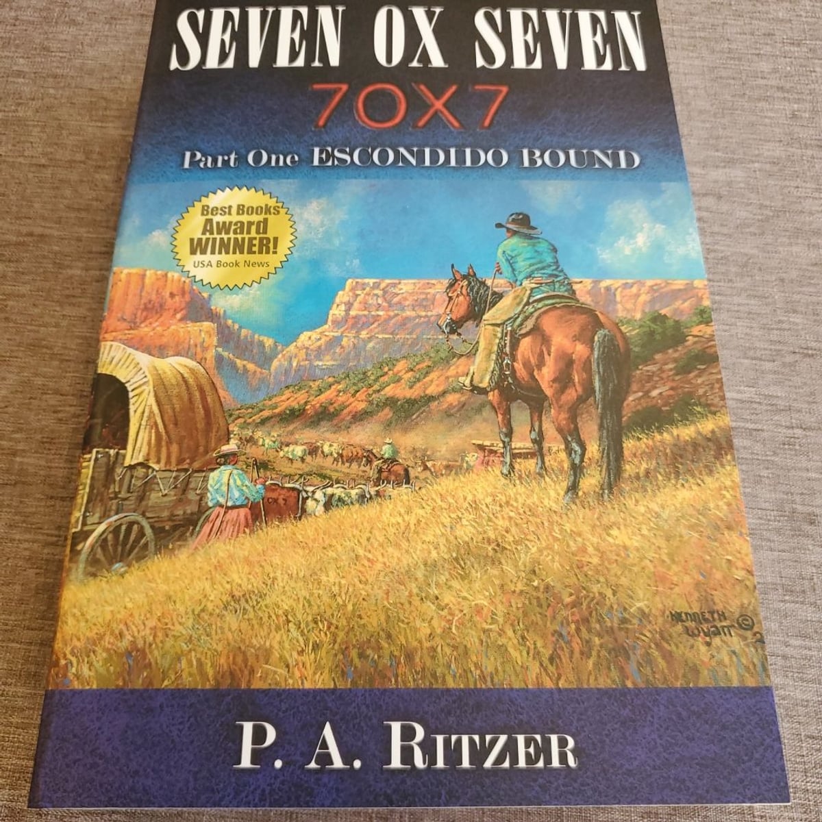 Seven Ox Seven Part One, Escondido Bound by P. A. Ritzer
