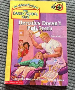 The Adventures of the Bailey School Kids #30: Hercules doesn’t pull teeth