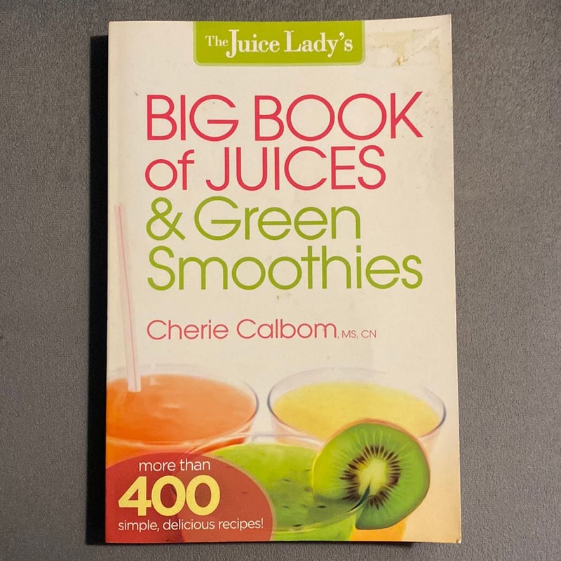 The Juice Lady's Big Book of Juices and Green Smoothies