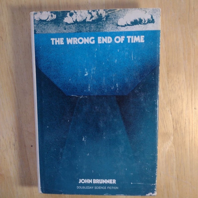 The Wrong End of Time