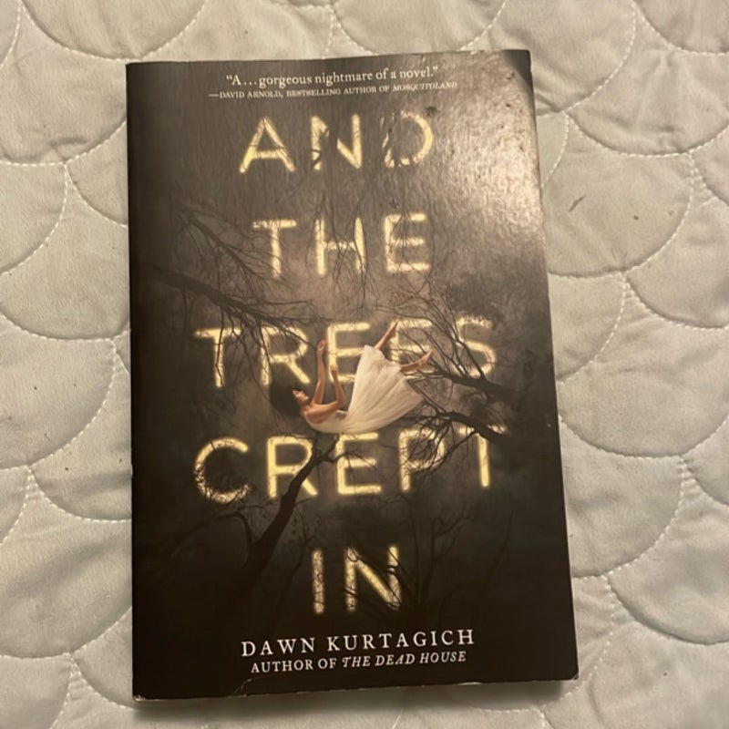 And the Trees Crept In