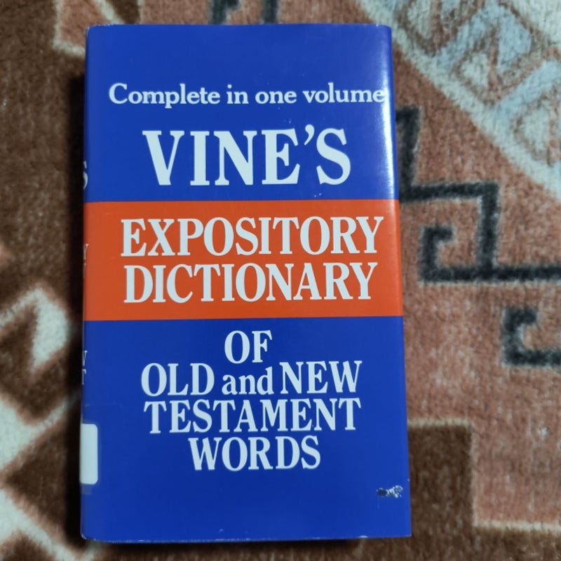 Expository dictionary of old&new testament words