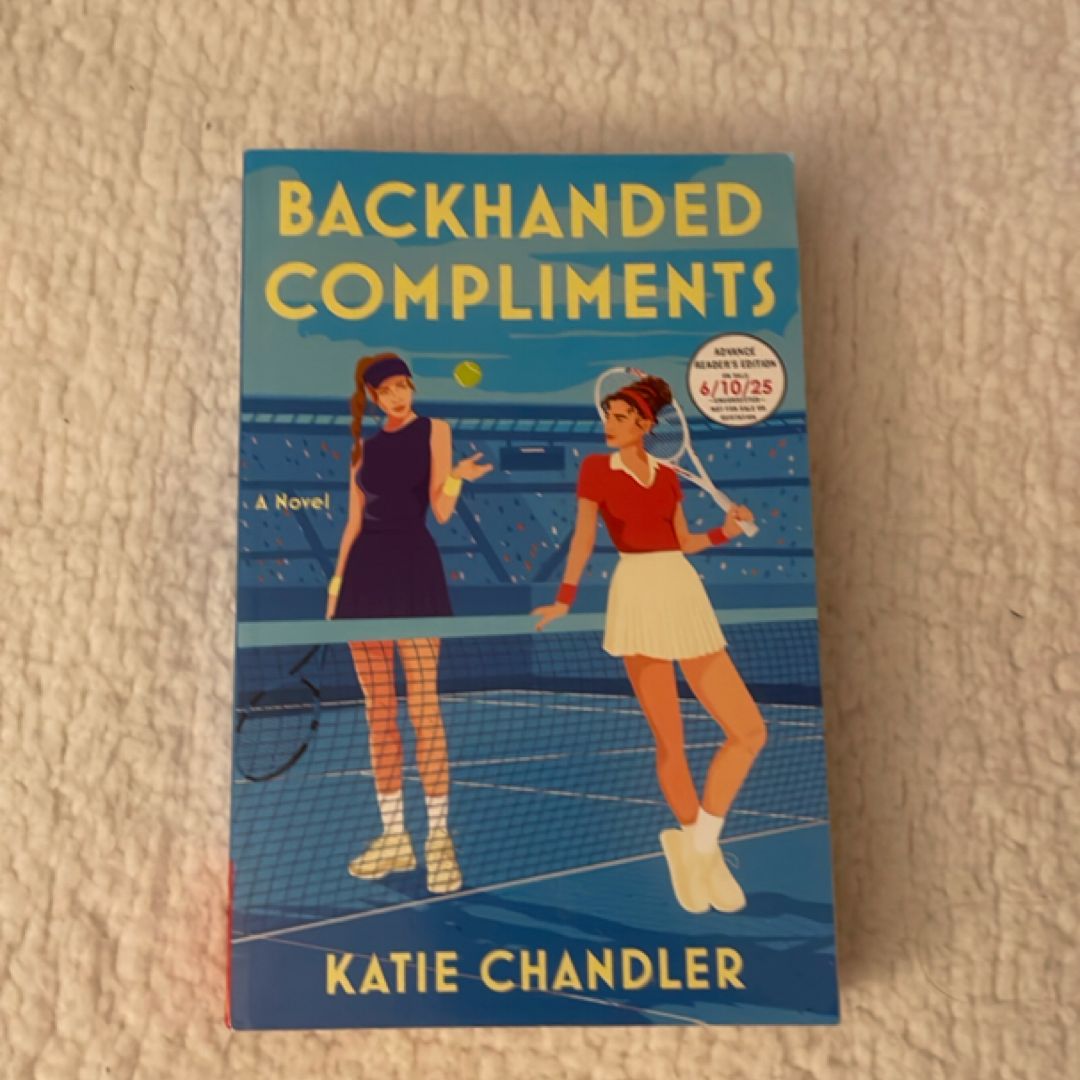 Backhanded Compliments (ARC Edition)