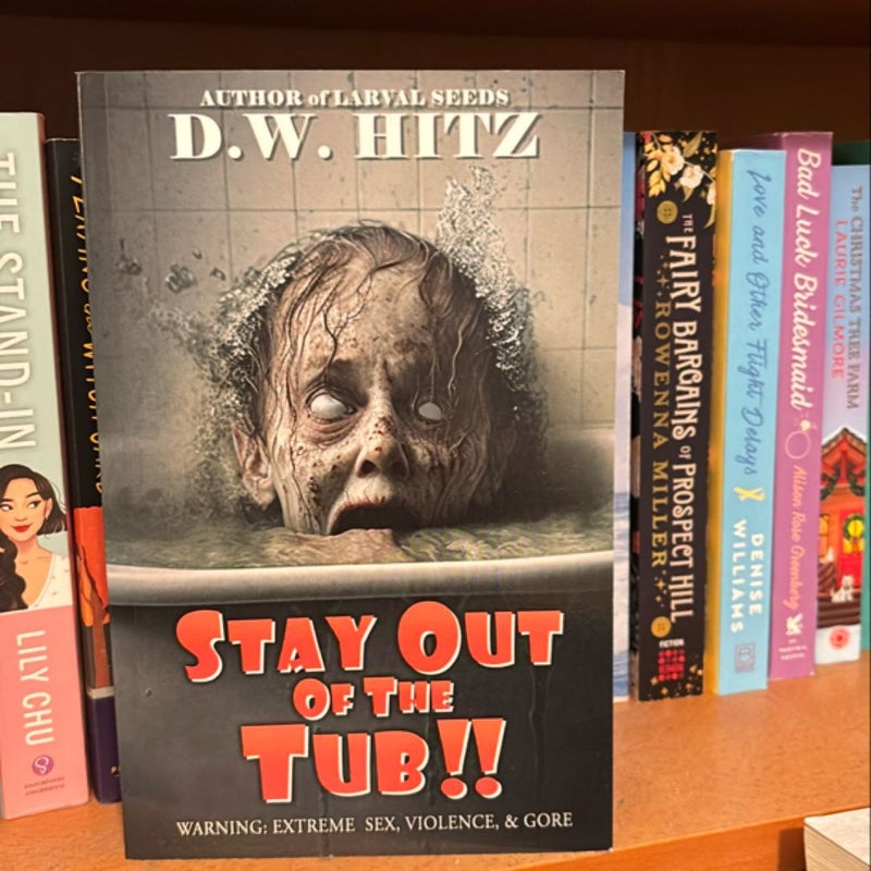 Stay Out Of The Tub (signed) 