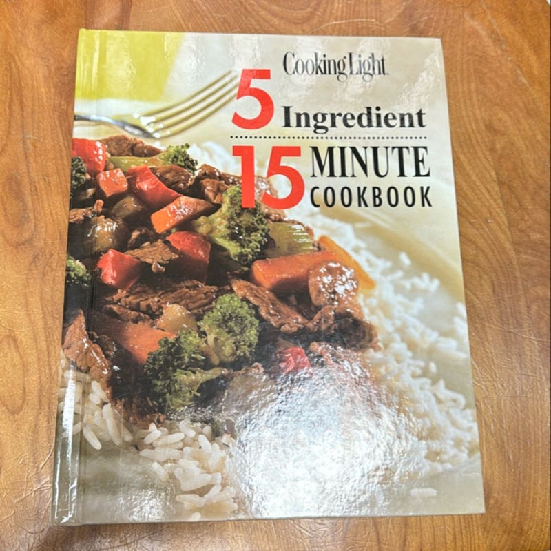 Cooking Light - 5 Ingredient 15 Minute Cookbook