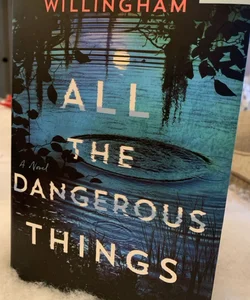 All the Dangerous Things