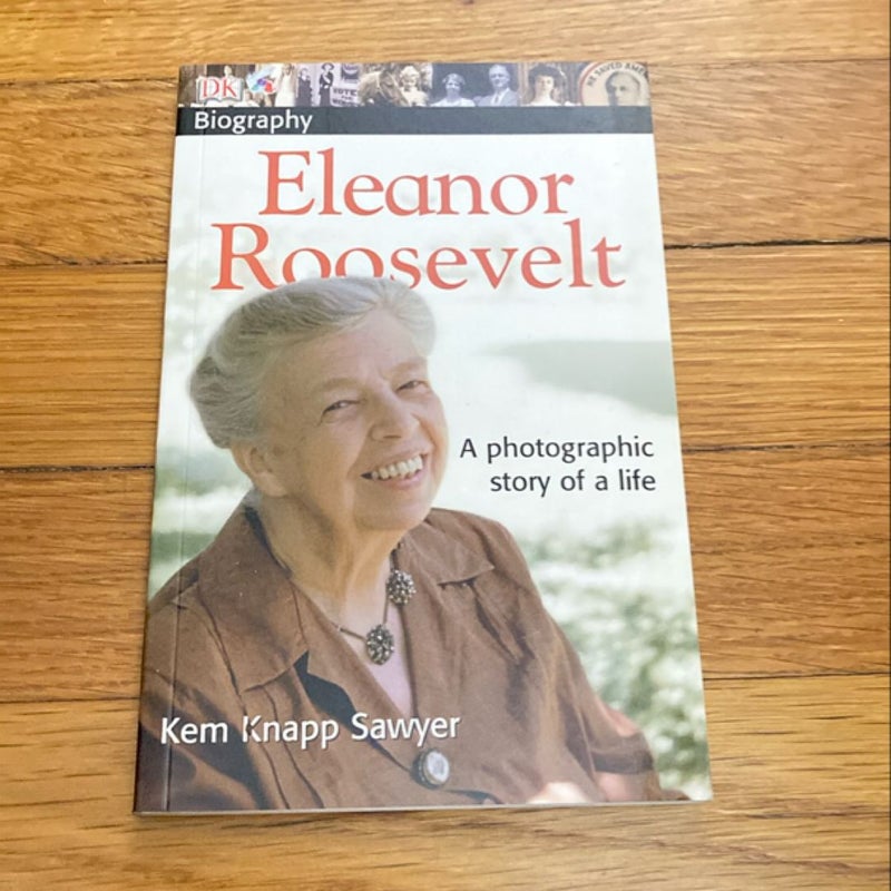 DK Biography: Eleanor Roosevelt